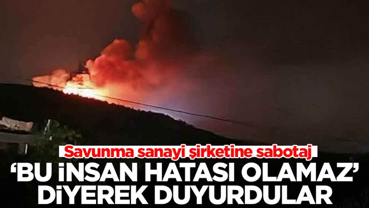 Savunma sanayi şirketine sabotaj: 'Bu insan hatası olamaz' diyerek duyurdular