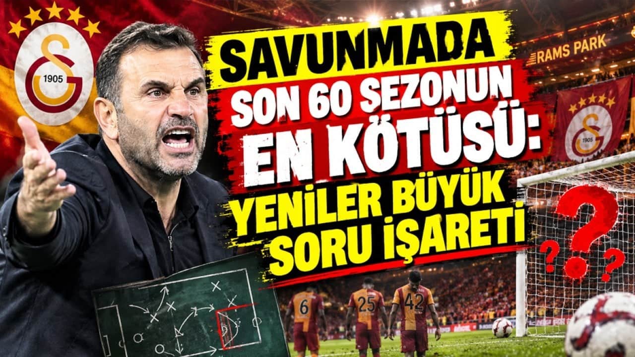 Savunmada sezonun en kötüsü: Galatasaray'ın yeni transferleri büyük soru işareti: O noktaya işaret ediyor