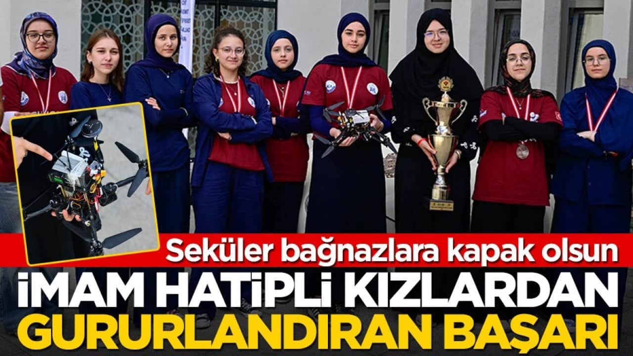 Seküler bağnazlara kapak olsun! İmam Hatipli kızlardan gururlandıran başarı