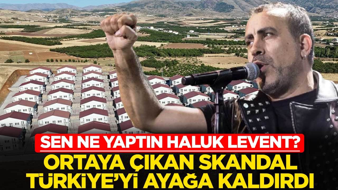 Sen ne yaptın Haluk Levent? Ortaya çıkan skandal Türkiye'yi ayağa kaldırdı