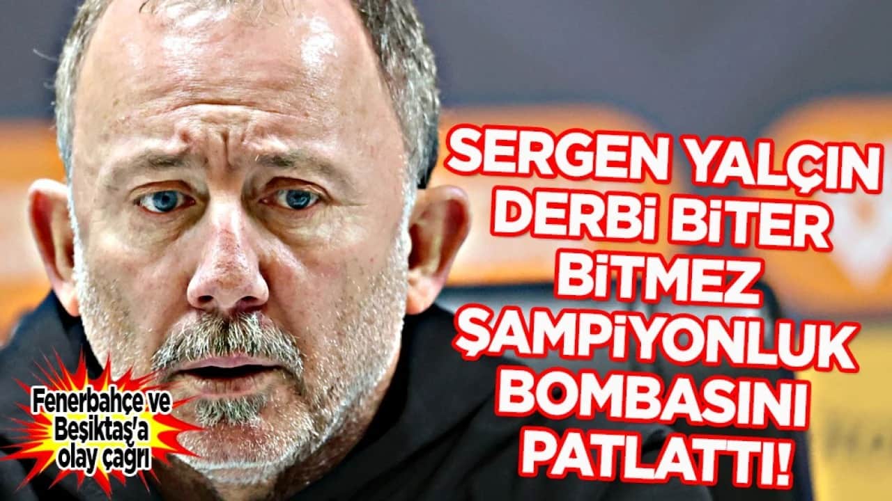 Sergen Yalçın derbi biter bitmez şampiyonluk bombasını patlattı!