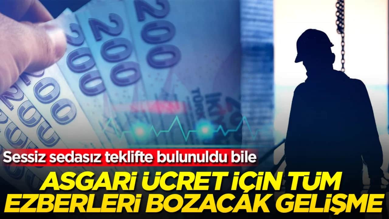 Sessiz sedasız teklifte bulunuldu bile! Asgari ücret için tüm ezberleri bozacak gelişme