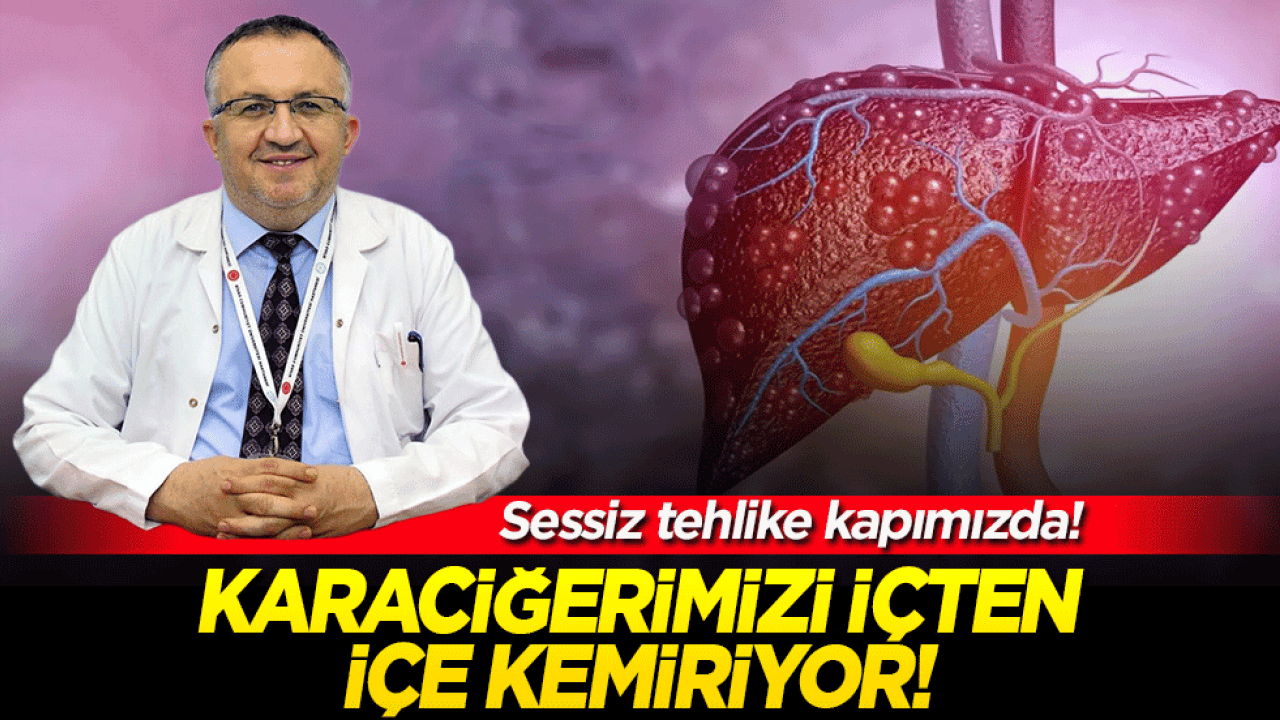 Sessiz tehlike kapımızda! Karaciğerimizi içten içe kemiriyor!