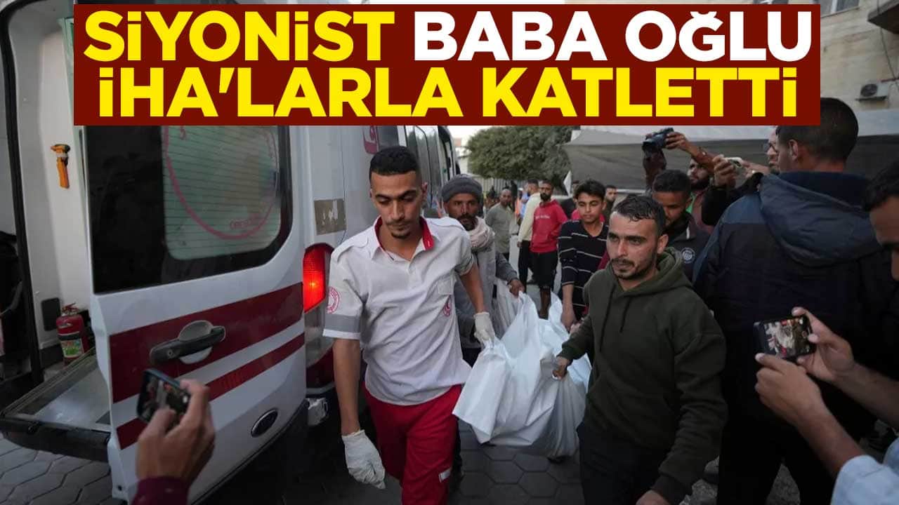 Siyonist, baba oğulu İHA'larla katletti
