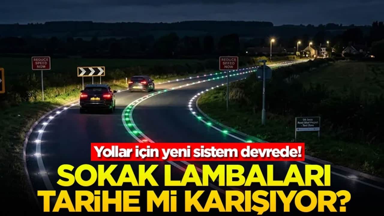 Sokak lambaları tarihe mi karışıyor? Yollar için yeni sistem devrede