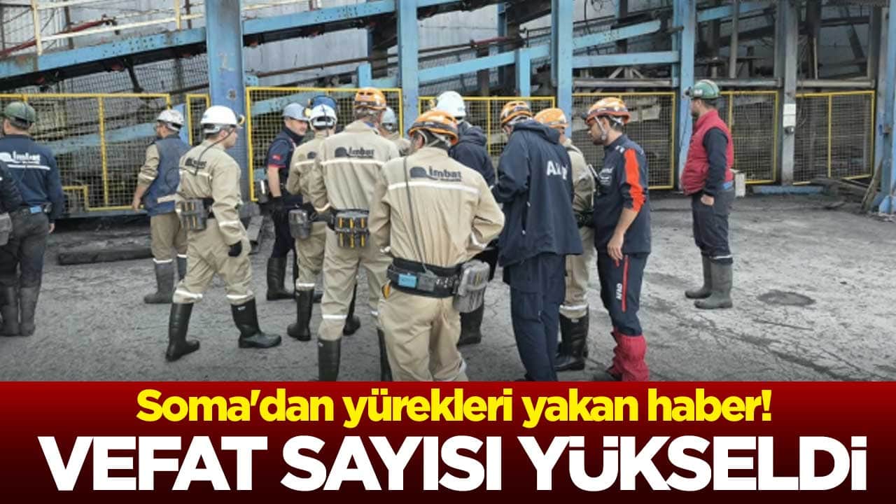 Soma'dan yürekleri yakan haber! Vefat sayısı yükseldi