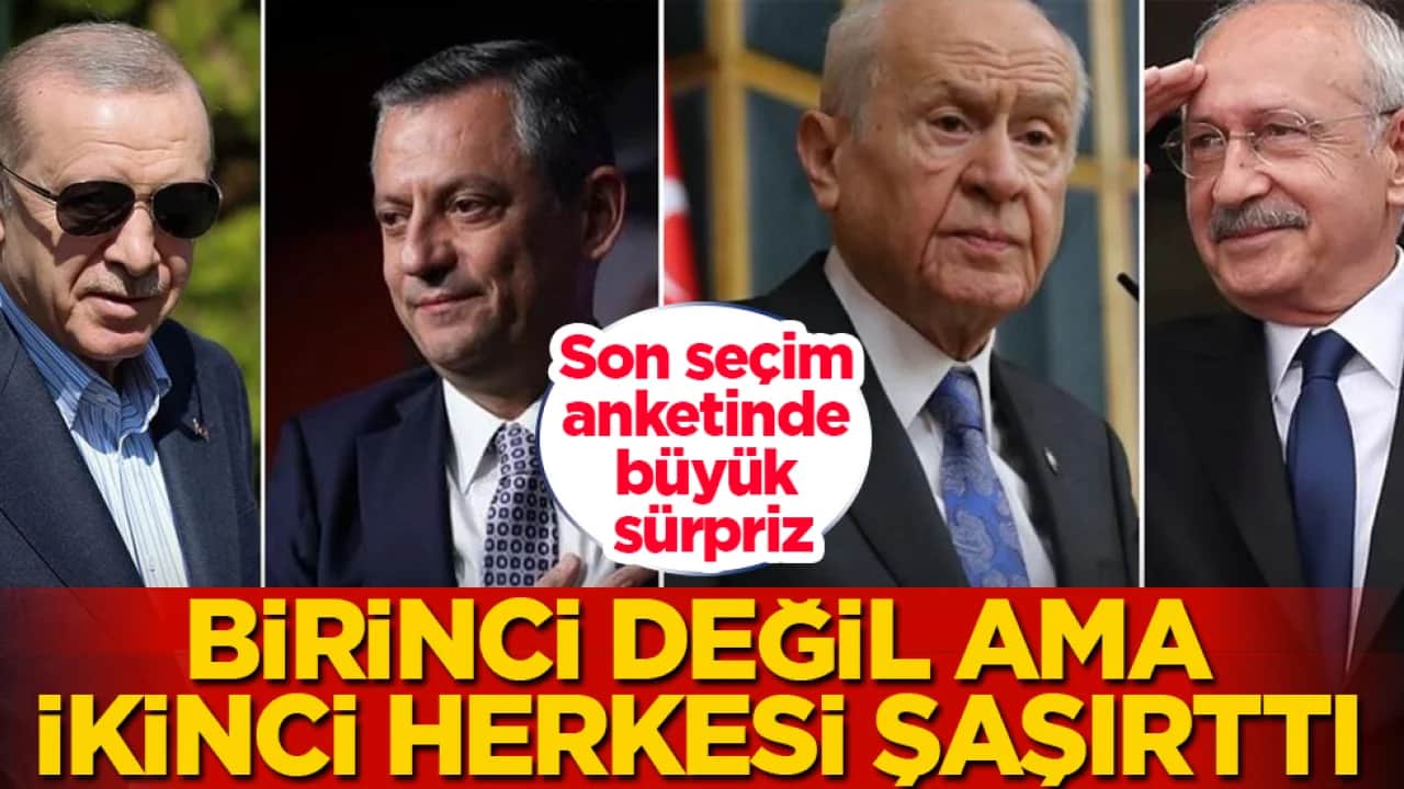 Son seçim anketinde büyük sürpriz! Birinci değil ama, ikinci herkesi şaşırttı