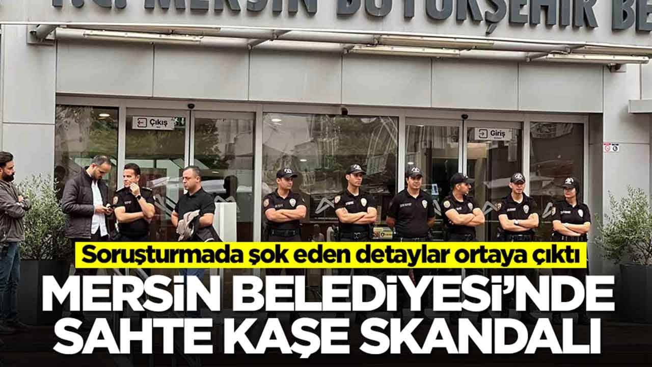 Soruşturmada şok eden detaylar ortaya çıktı: Mersin Belediyesi'nde sahte kaşe skandalı