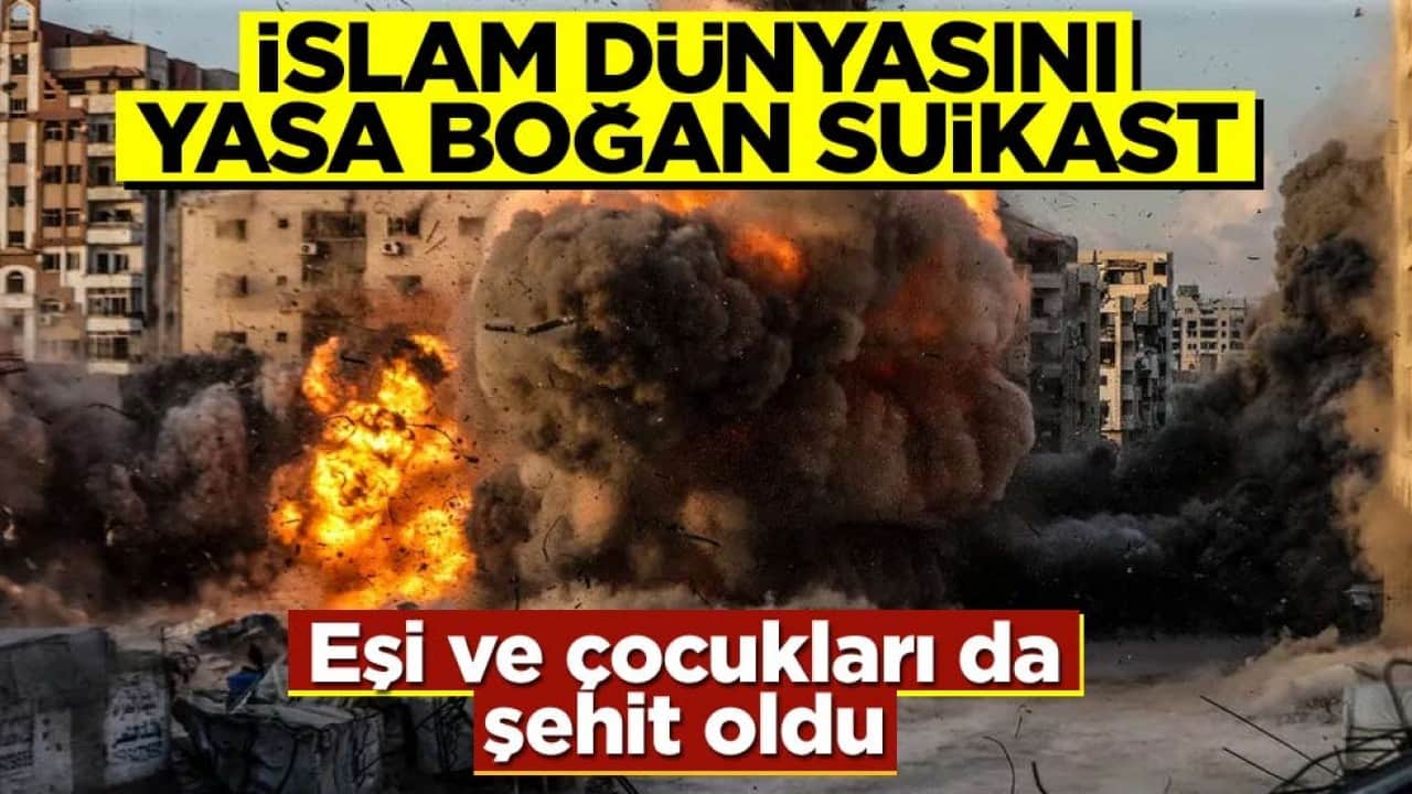 Suikast haberi İslam dünyasını yasa boğdu! Eşi ve 5 çocuğu daha şehit oldu