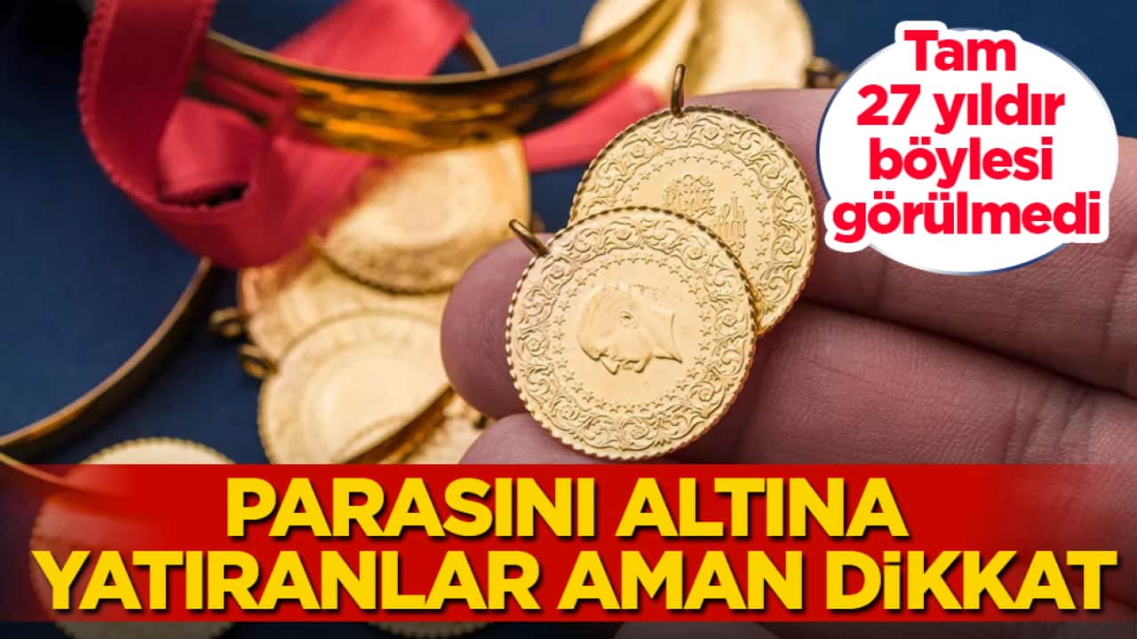 Tam 27 yıldır böylesi görülmedi! Parasını altına yatıranlar aman dikkat