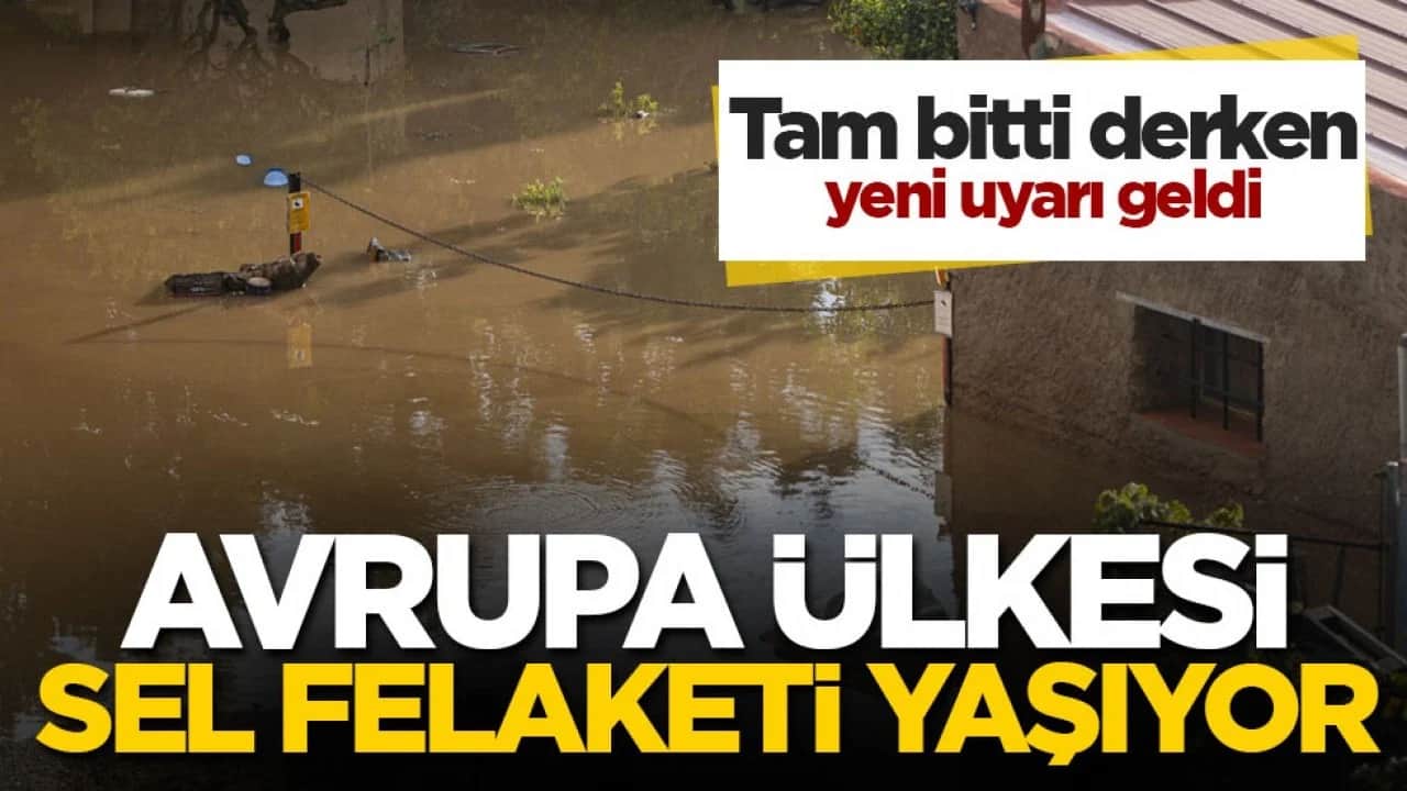 Tam bitti derken yeni uyarı geldi! Avrupa ülkesi sel felaketi yaşıyor