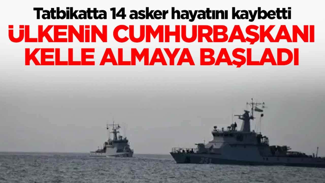 Tatbikatta 14 asker hayatını kaybetti: Ülkenin cumhurbaşkanı kelle almaya başladı