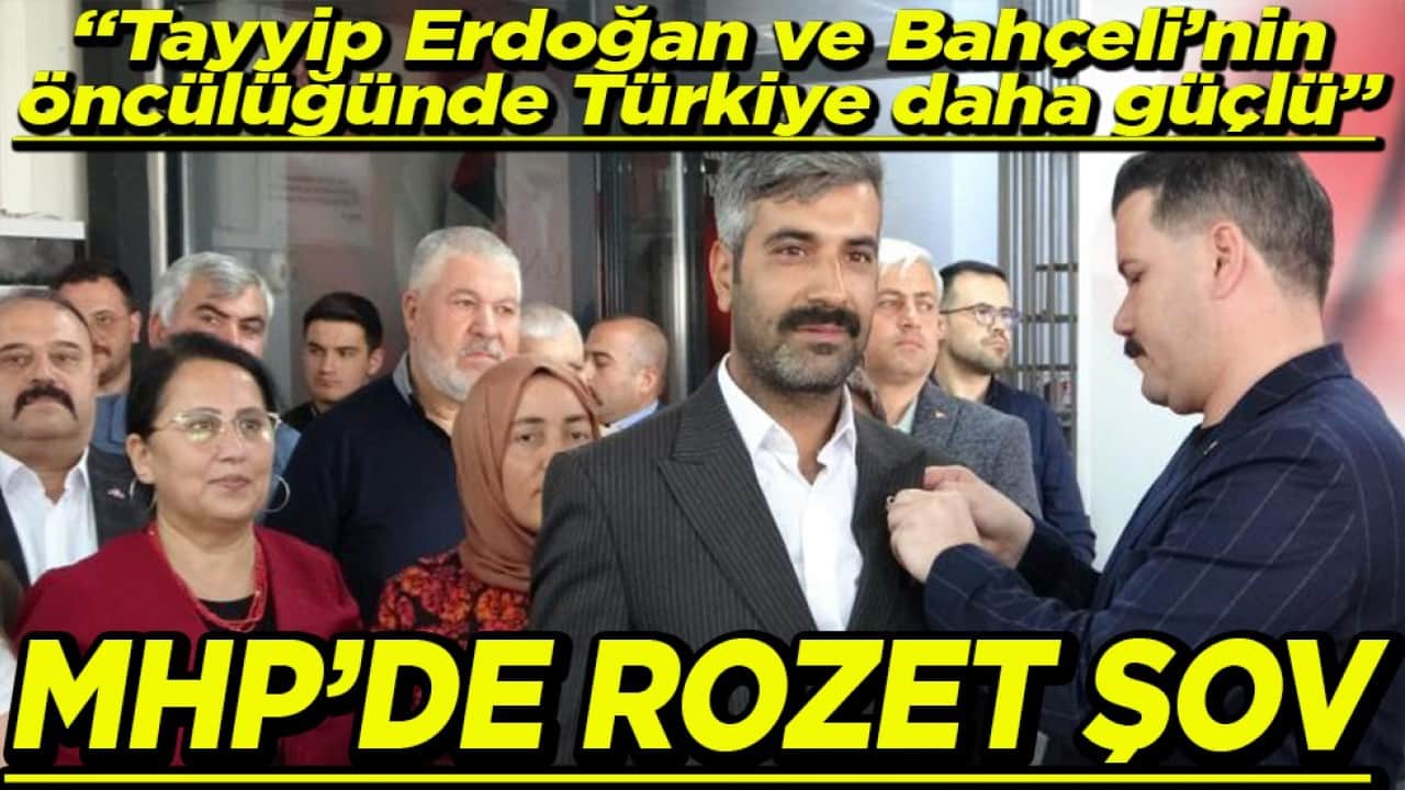 "Tayyip Erdoğan ve Bahçeli’nin öncülüğünde Türkiye daha güçlü" MHP'de rozet şov