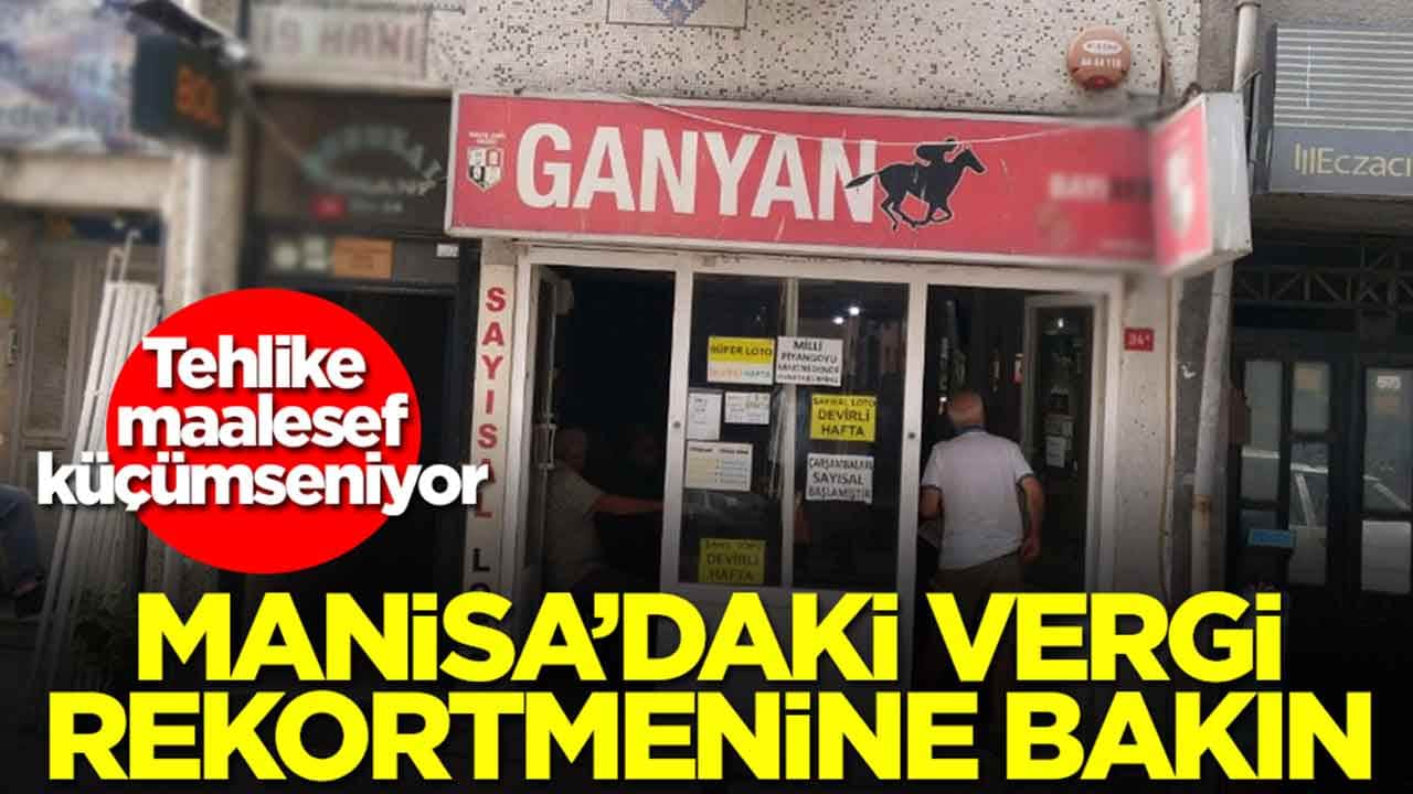 Tehlike küçümseniyor: Manisa'daki vergi rekortmenine bakın