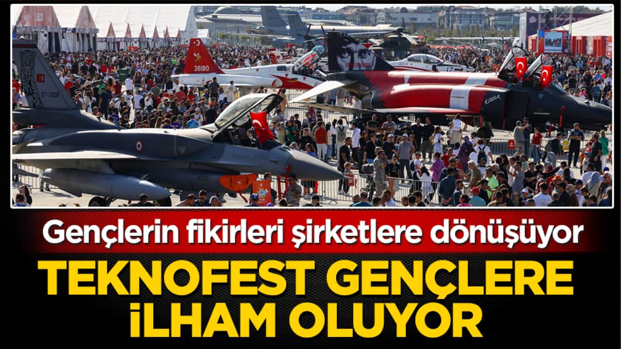 TEKNOFEST gençlere ilham oluyor: Gençlerin fikirleri şirketlere dönüşüyor