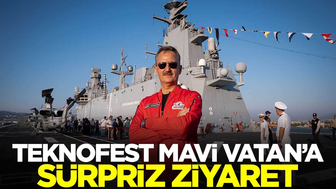 TEKNOFEST Mavi Vatan'a sürpriz ziyaret
