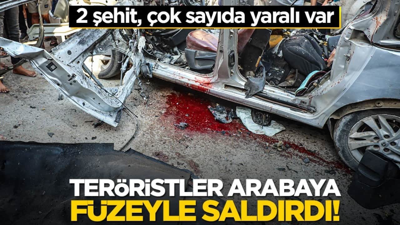 Teröristler arabaya füzeyle saldırdı! 2 şehit, çok sayıda yaralı var
