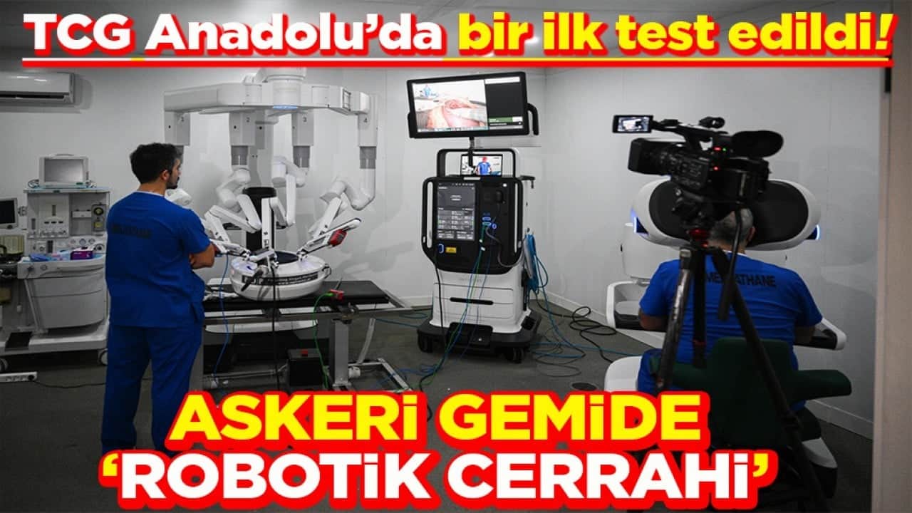 TGC Anadolu’da bir ilk test edildi Askeri gemide Robotik Cerrahi