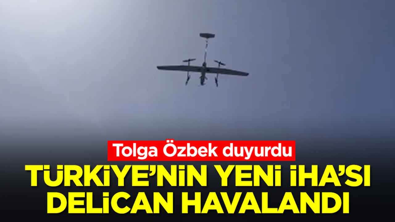 Tolga Özbek duyurdu! Türkiye'nin yeni İHA'sı DELİCAN ortalığı yangın yerine çevirmeye geliyor