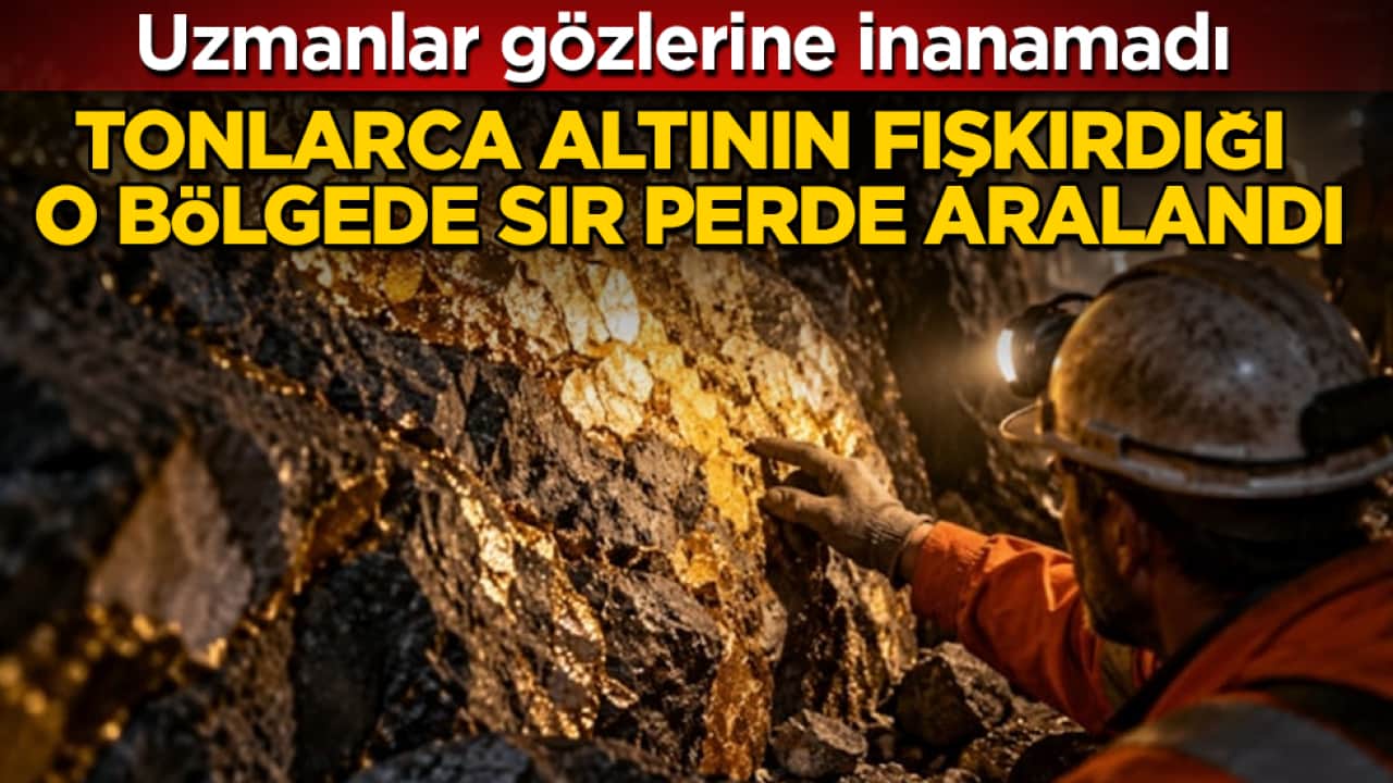 Tonlarca altının fışkırdığı o bölgede sır perde aralandı! Uzmanlar gözlerine inanamadı
