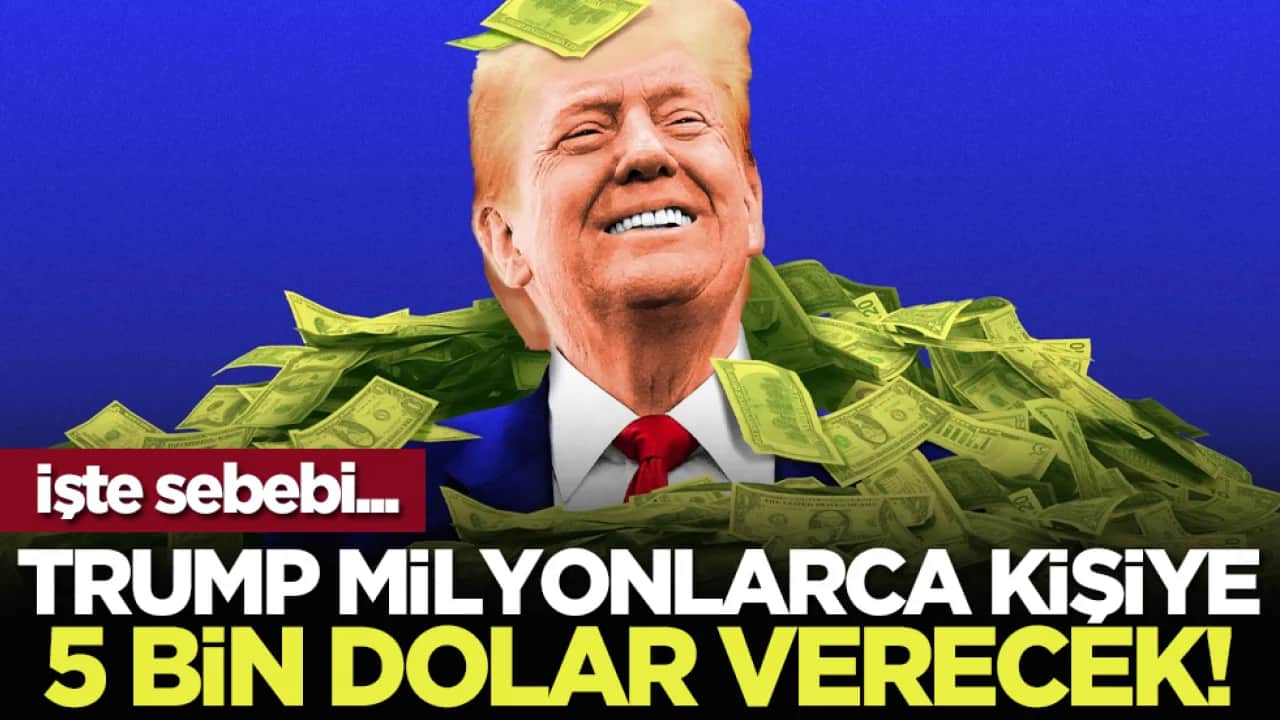 Trump milyonlarca kişiye 5 bin dolar verecek! İşte sebebi