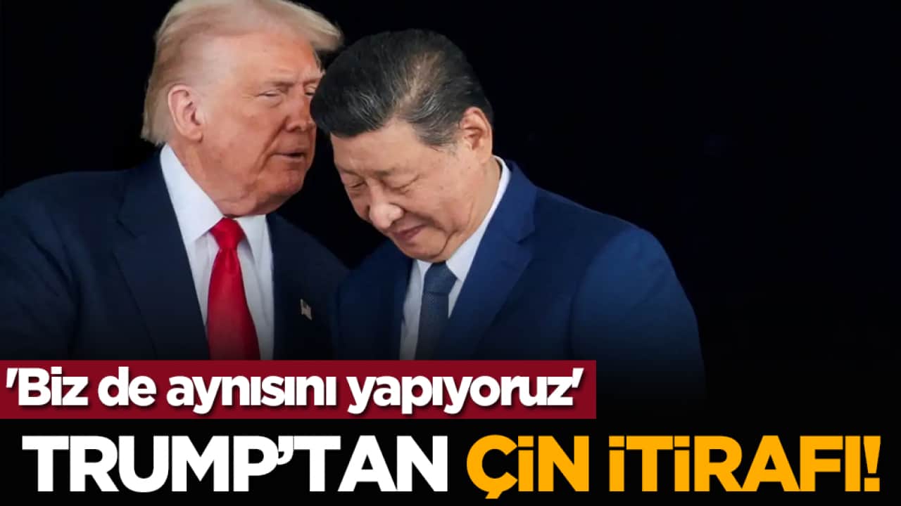 Trump’tan Çin itirafı! 'Biz de aynısını yapıyoruz'