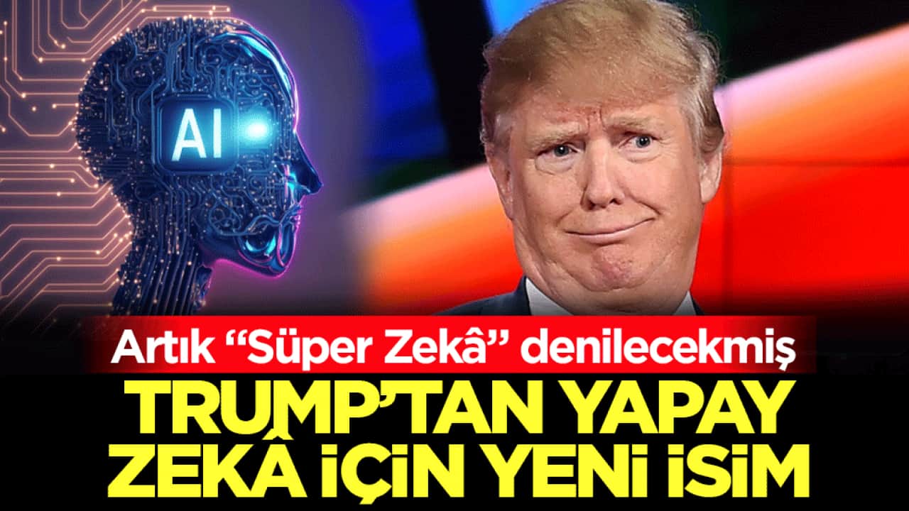 Trump’tan yapay zeka için yeni isim: Artık ‘süper zeka’ denilecekmiş