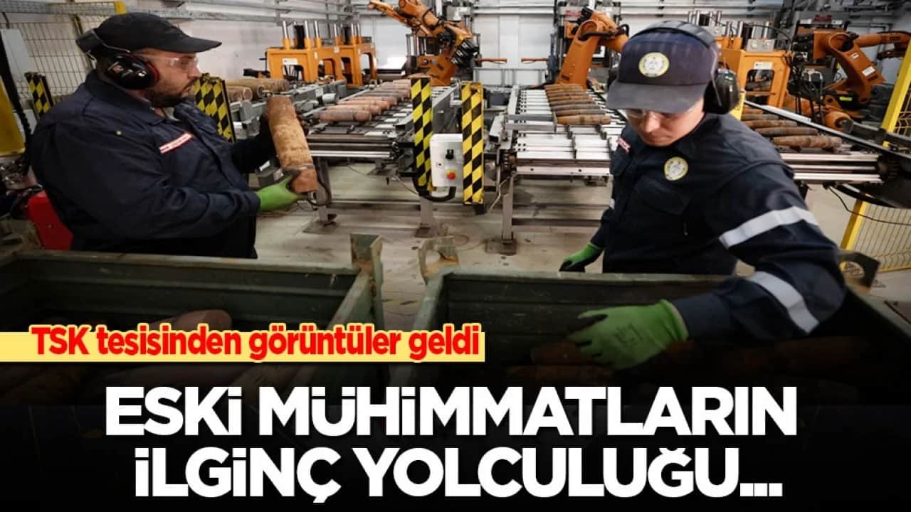 TSK tesisinden görüntüler geldi! Eski mühimmatların ilginç yolculuğu…