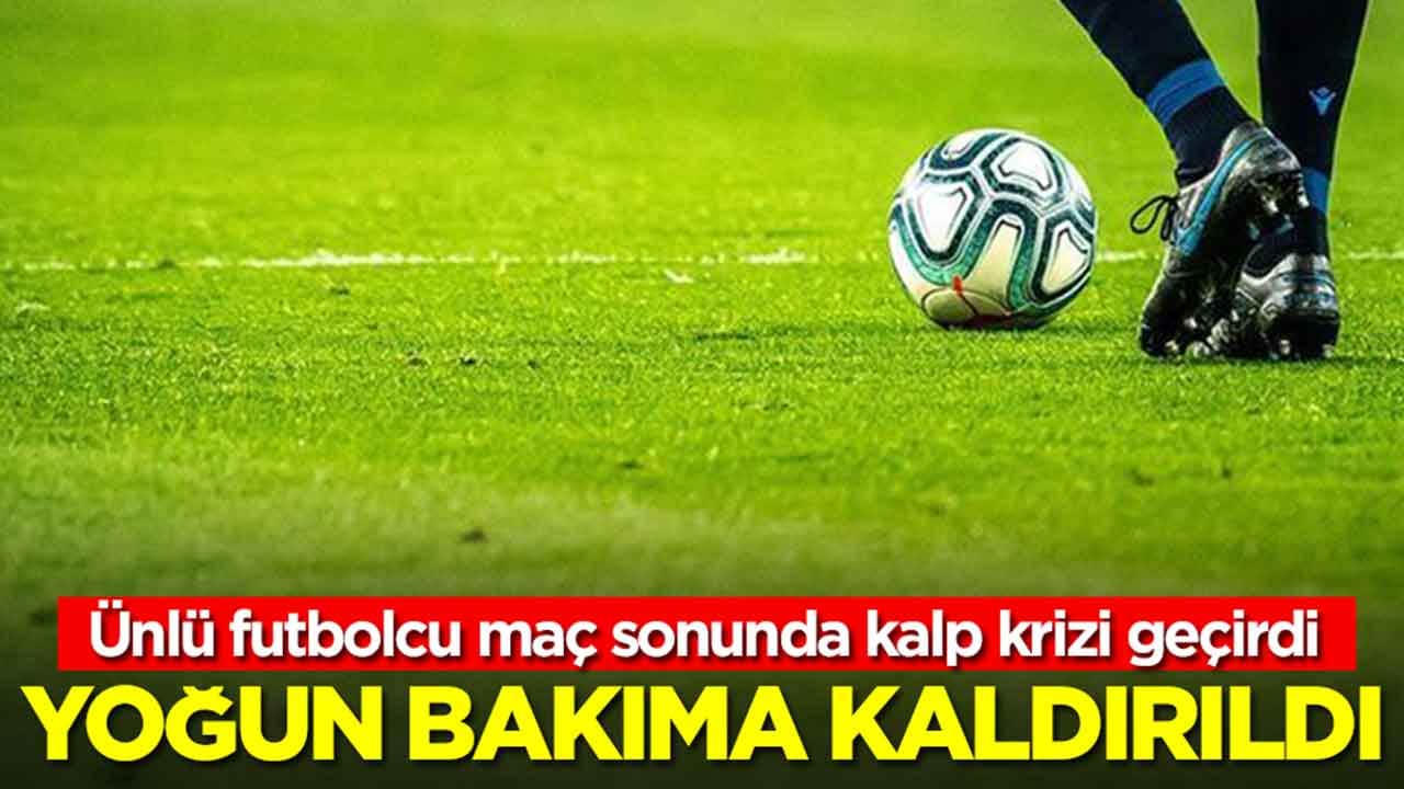 Tüm Türkiye'yi kahreden gelişme: Ünlü futbolcu maç sonunda kalp krizi geçirdi, yoğun bakıma kaldırıldı