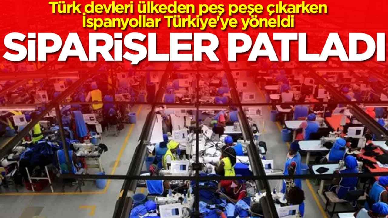 Türk devleri ülkeden peş peşe çıkarken İspanyollar Türkiye'ye yöneldi: Siparişler patladı