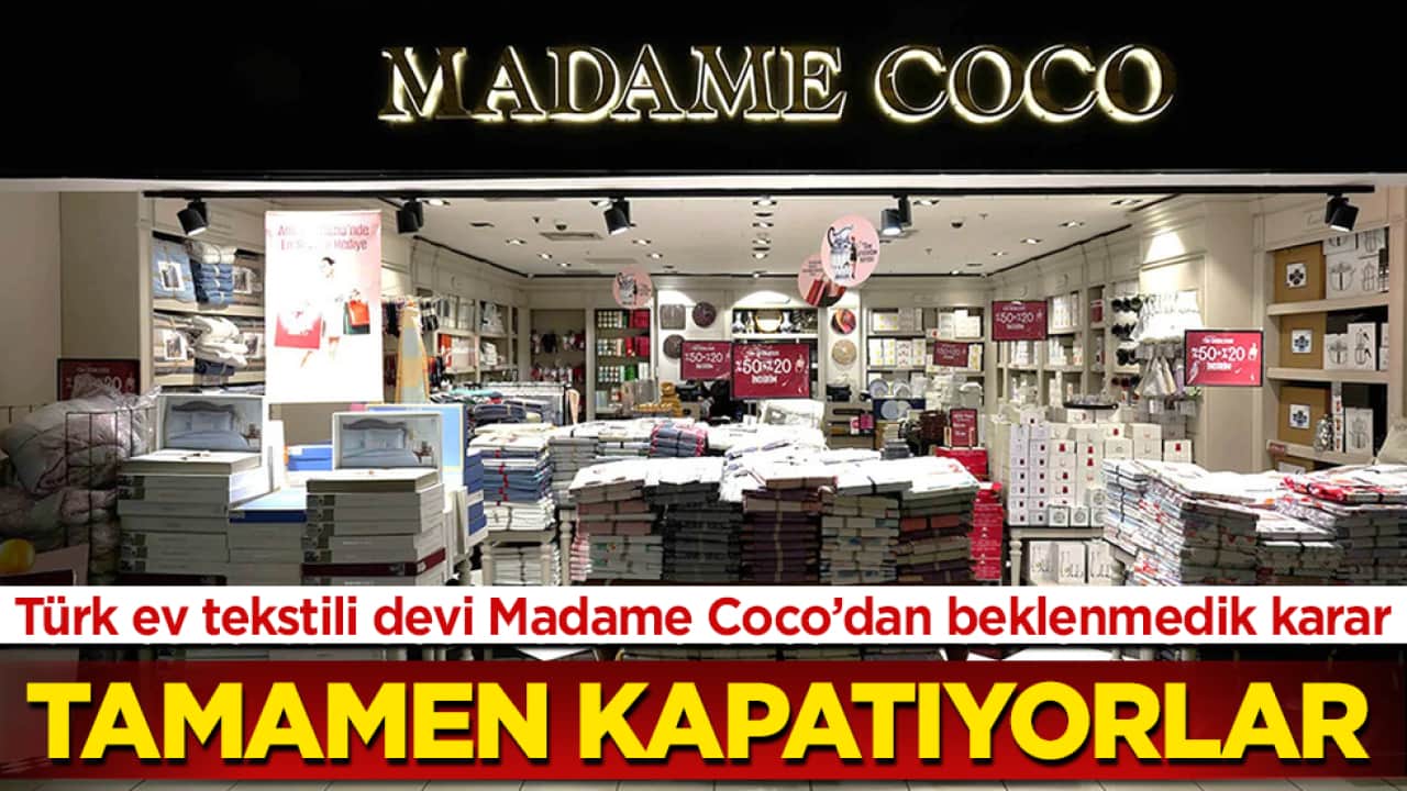 Türk ev tekstili devi Madame Coco’dan beklenmedik karar: Tamamen kapatıyorlar