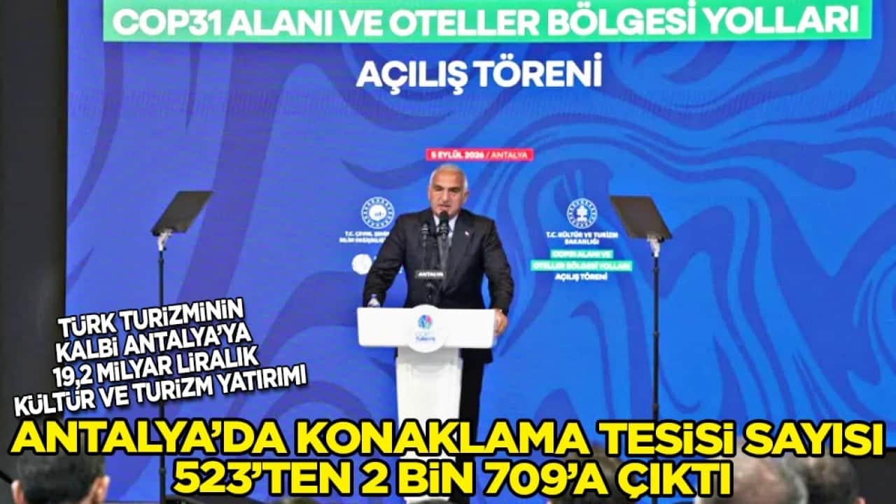Türk turizminin kalbi Antalya'ya 19,2 milyar liralık Kültür ve Turizm yatırımı...