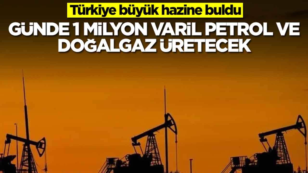 'Türkiye büyük hazine buldu' desek yeridir: Günde 1 milyon varil petrol ve doğal gaz üretecek 