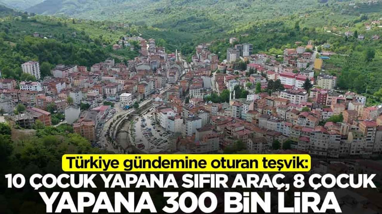 Türkiye gündemini değiştirecek teşvik: 10 çocuk yapana sıfır araç, 8 çocuk yapana 300 bin lira