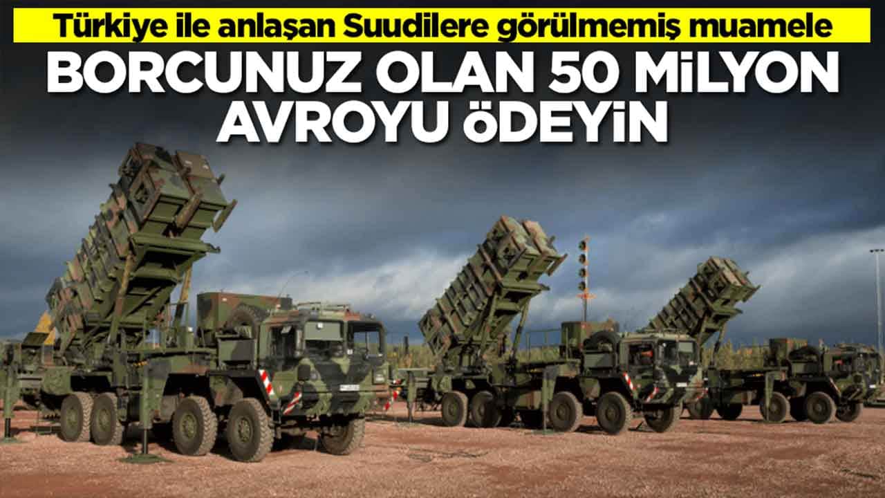 Türkiye ile anlaştı diye Suudi Arabistan'a şok muamele: Borcunuz olan 50 milyon avroyu ödeyin
