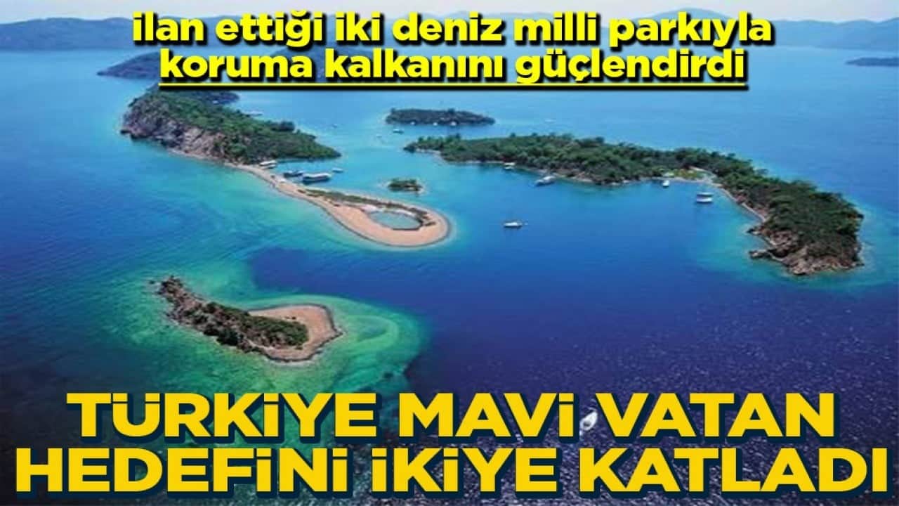 Türkiye Mavi vatan hedefini ikiye katladı