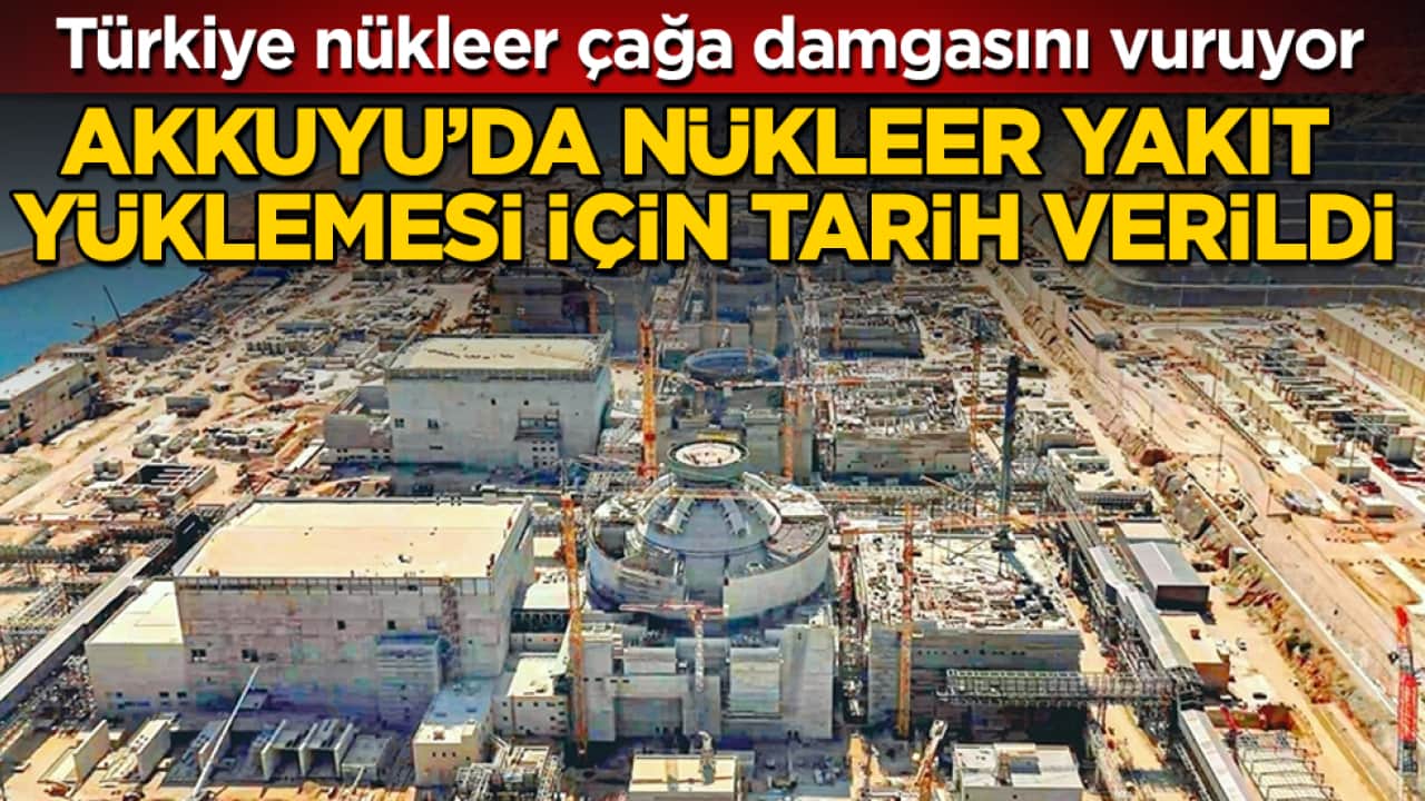 Türkiye nükleer çağa damgasını vuruyor! Akkuyu’da nükleer yakıt yüklemesi için tarih verildi