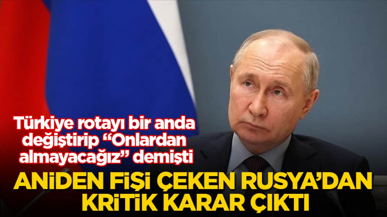 Türkiye rotayı bir anda değiştirip "Onlardan almayacağız" demişti! Aniden fişi çeken Rusya’dan kritik karar çıktı
