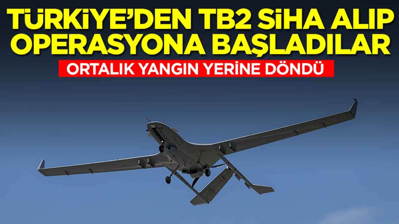 Türkiye'den aldıkları TB2 SİHA'larla operasyona başladılar: Ortalık yangın yerine döndü