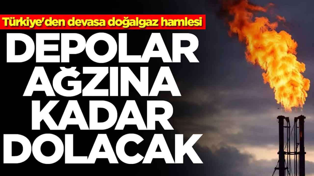 Türkiye'den devasa doğalgaz hamlesi: Depolar dolup taşacak