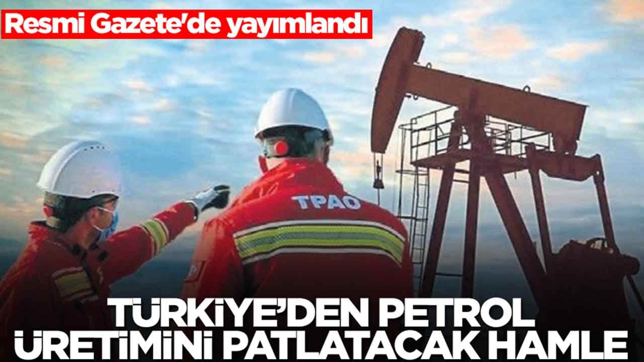 Türkiye'den petrol üretmini patlatacak hamle: Resmi Gazete'de yayımlandı