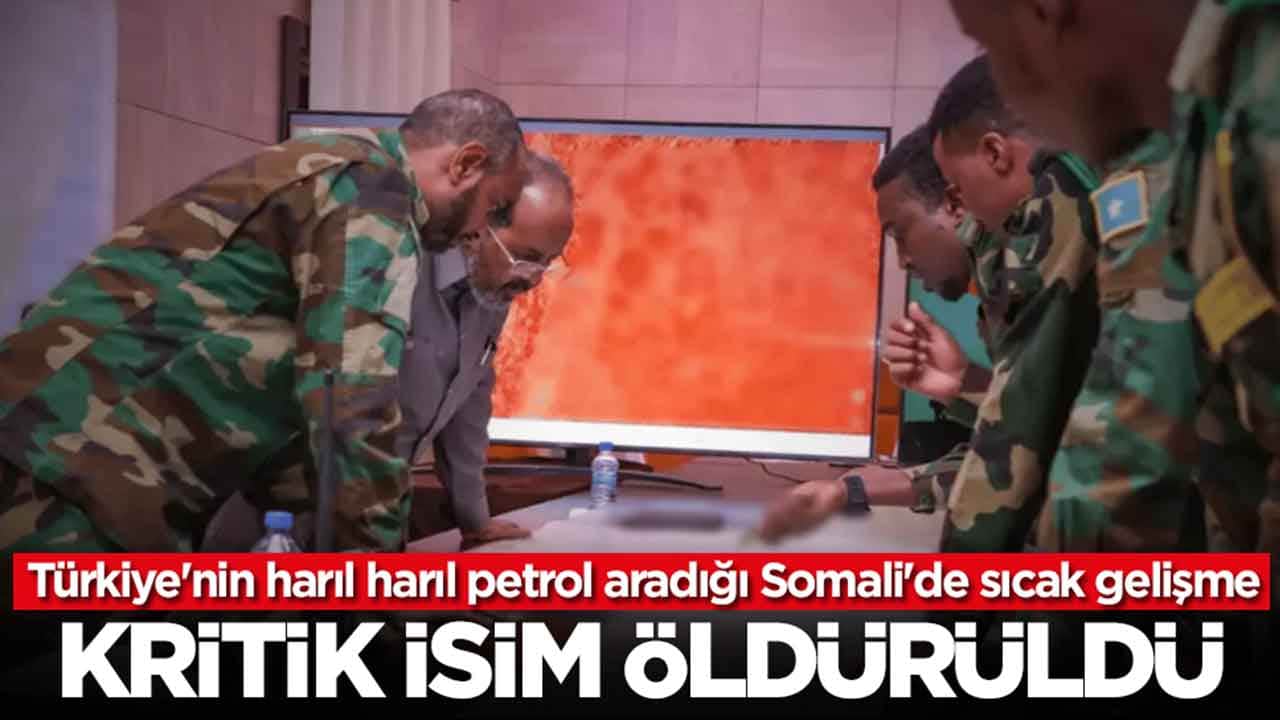 Türkiye'nin harıl harıl petrol aradığı Somali'de sıcak gelişme: Kritik isim öldürüldü