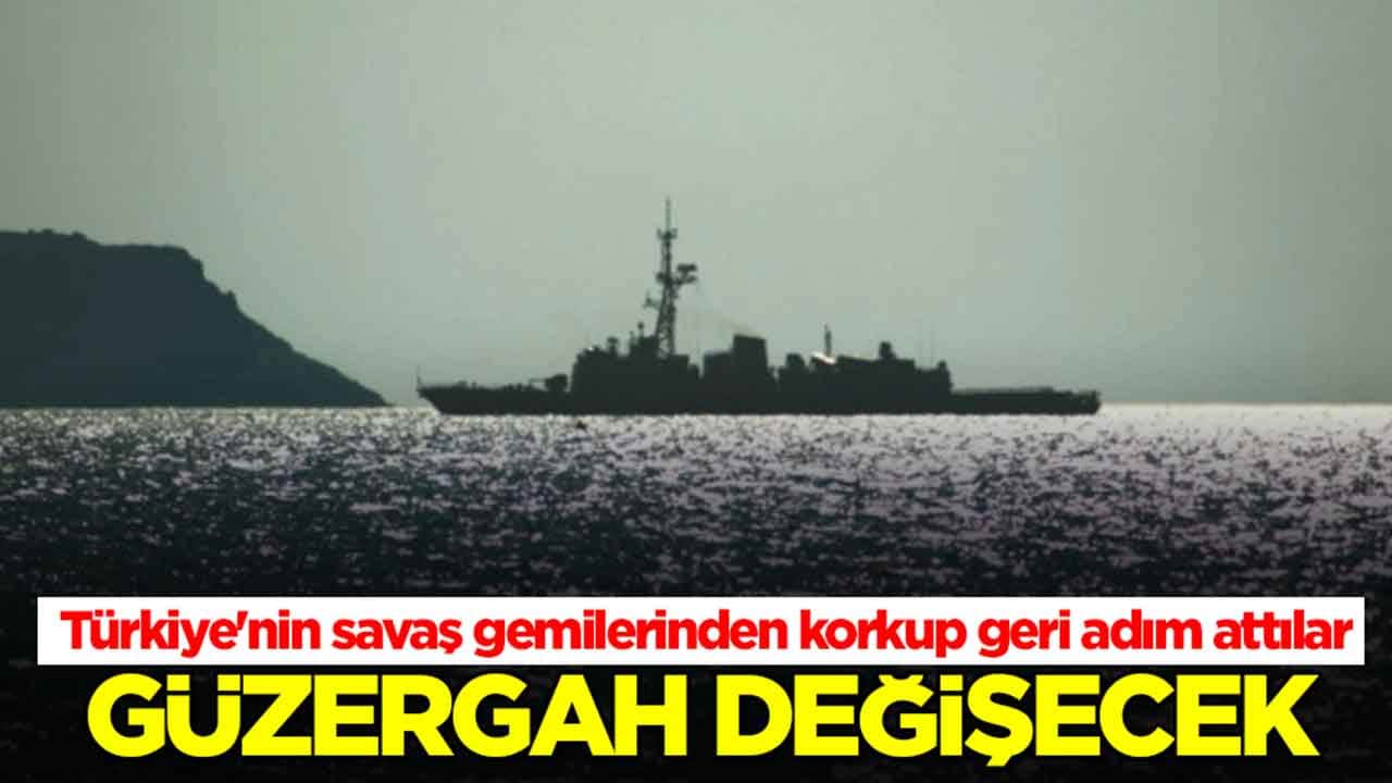 Türkiye'nin savaş gemilerinden korkup geri adım attılar: Güzergah değişecek