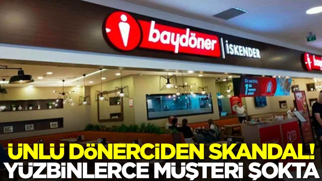 Türkiye'nin ünlü dönercisinden skandal: Yüzbinlerce müşteri şokta