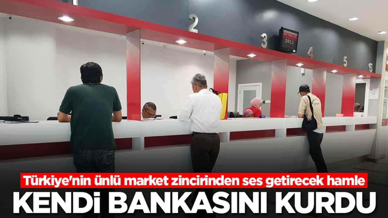 Türkiye'nin ünlü market zincirinden ses getirecek hamle: Kendi bankasını kurdu