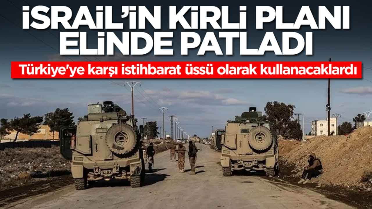 Türkiye'ye karşı istihbarat üssü olarak kullanacaklardı: İsrail'in planı elinde patladı