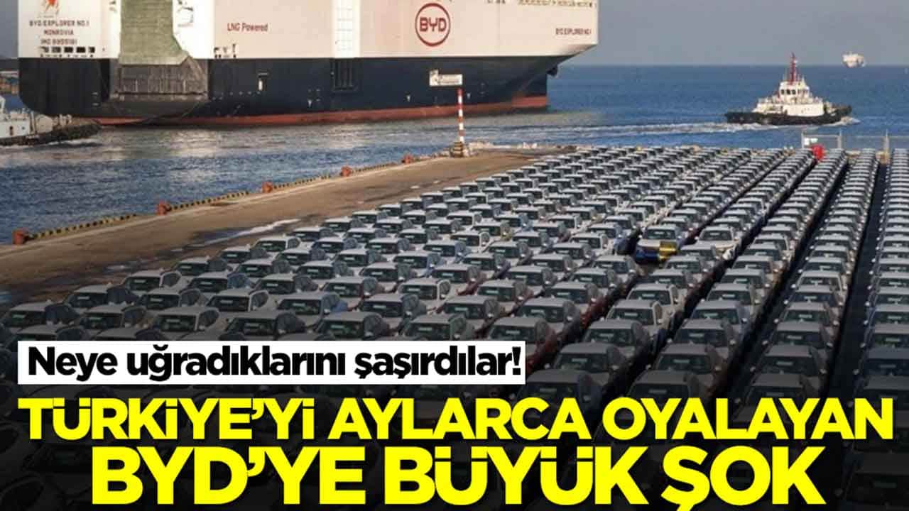 Türkiye'yi aylarca oyalayan BYD'ye büyük şok: Neye uğradıklarını şaşırdılar
