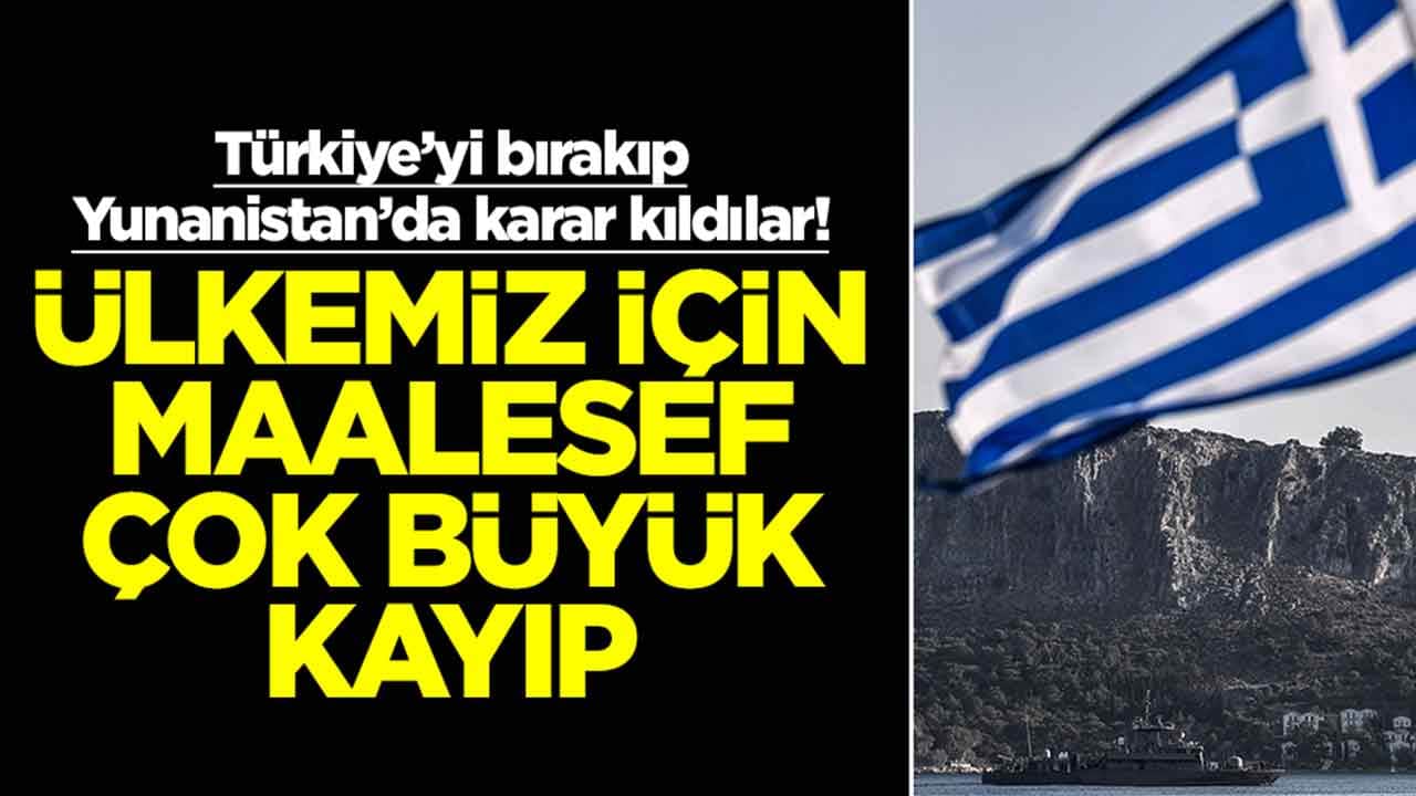 Türkiye’yi bırakıp Yunanistan’da karar kıldılar: Ülke için maalesef çok büyük kayıp