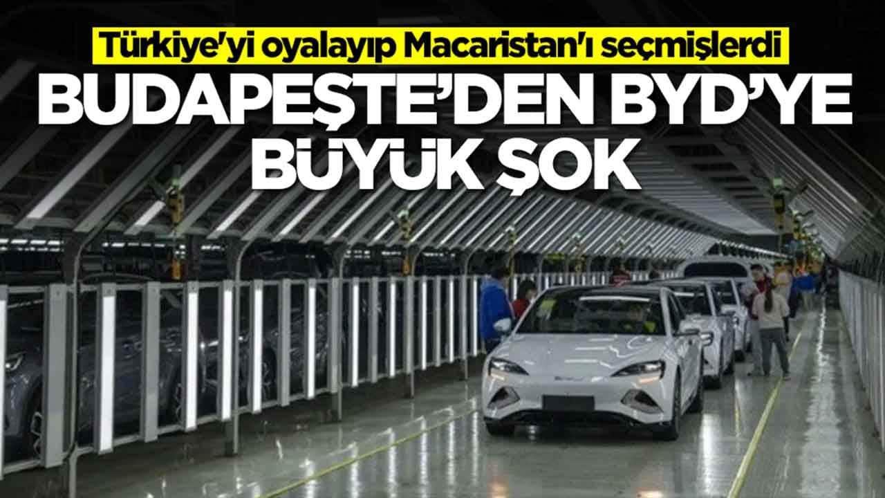 Türkiye'yi oyalayıp Macaristan'ı seçmişlerdi: Budapeşte'den Çinli BYD büyük şok