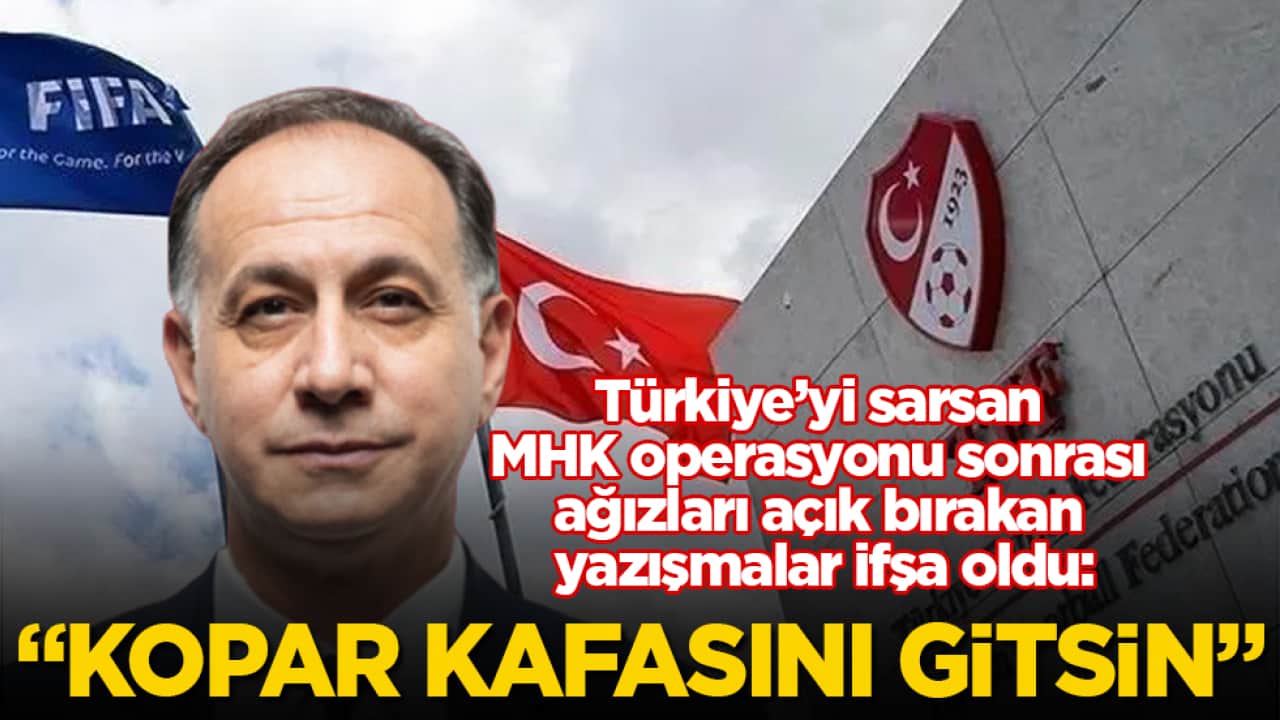 Türkiye’yi sarsan MHK operasyonu sonrası ağızları açık bırakan yazışmalar ifşa oldu: "Kopar kafasını gitsin"